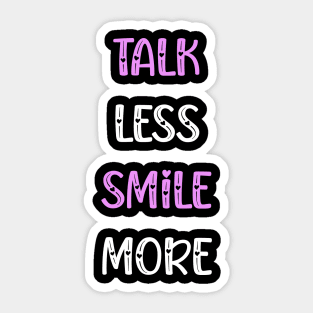 talk less smile more hamilton Sticker